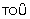 tou